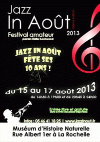 Festival Jazz in Août. Du 15 au 17 août 2013 à La Rochelle. Charente-Maritime. 